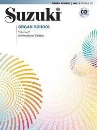 Suzuki Organ School, Vol 2: Book & CD [With CD (Audio)]