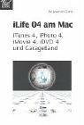 iLife 04 am Mac: iTunes 4, iPhoto 4, iMovie 4, iDVD 4 und Garage Band