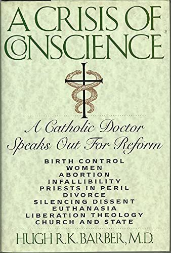 A Crisis of Conscience: A Catholic Doctor Speaks Out for Reform