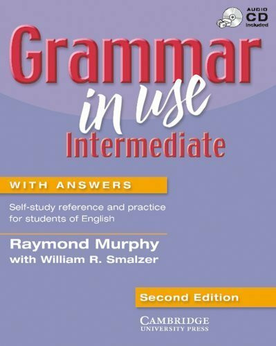 Grammar in Use - Intermediate. Second Edition: Grammar in Use, Intermediate, w. Audio-CD, Student's Book with Answers