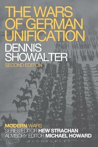 The Wars of German Unification (Modern Wars)