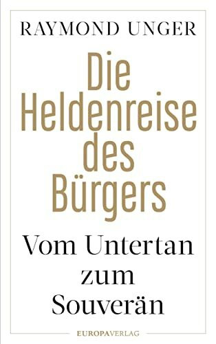 Die Heldenreise des Bürgers: Vom Untertan zum Souverän