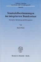 Staatszielbestimmungen im integrierten Bundesstaat