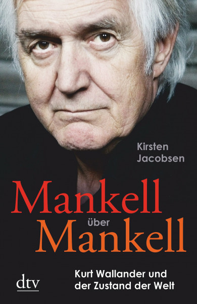 Mankell über Mankell: Kurt Wallander und der Zustand der Welt