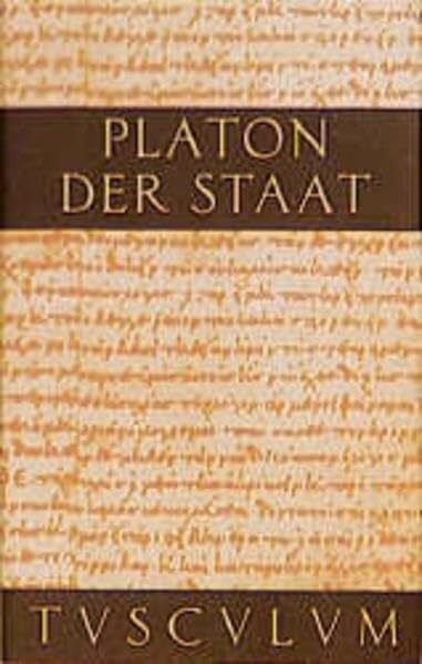 Der Staat: Griechisch / Deutsch (Sammlung Tusculum)