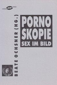 Pornoskopie: Sex im Bild