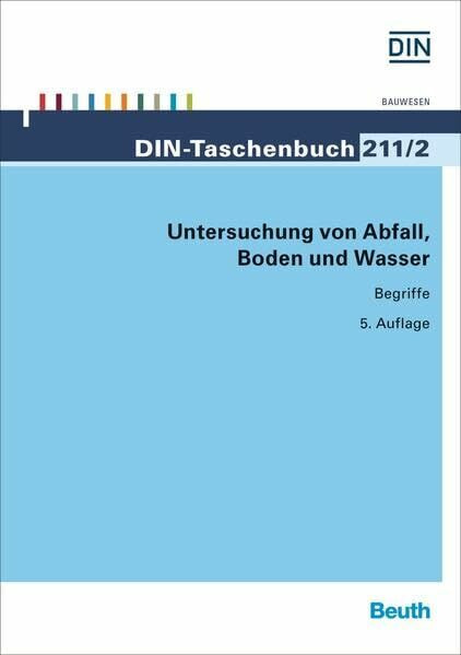 Untersuchung von Abfall, Boden und Wasser: Begriffe (DIN-Taschenbuch)