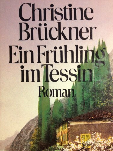 Ein Frühling im Tessin