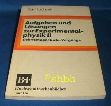 Aufgaben und Lösungen zur Experimentalphysik, 2. Elektromagnetische Vorgänge