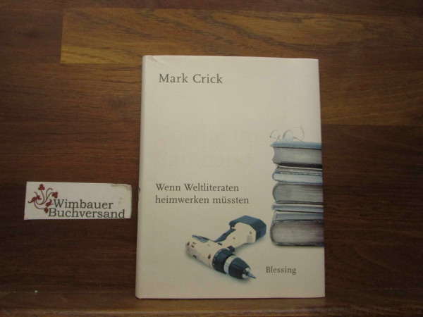 Goethe im Baumarkt: Wenn Weltliteraten heimwerken müssten