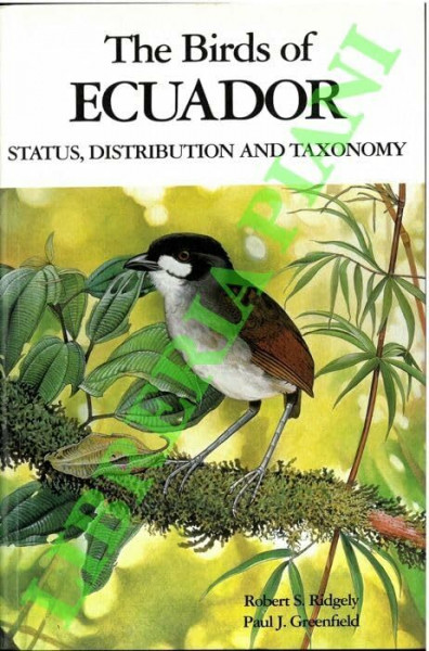 Status, Distribution and Taxonomy (The Birds of Ecuador: Status, Distribution and Taxonomy)