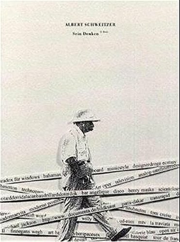 Albert Schweitzer, Sein Denken: Mit e. Text v. Ursi Schachenmann