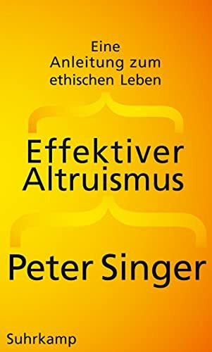 Effektiver Altruismus: Eine Anleitung zum ethischen Leben