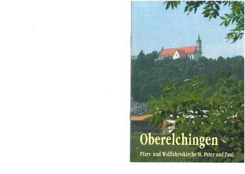 Oberelchingen, Pfarr- und Wallfahrtskirche St. Peter und Paul