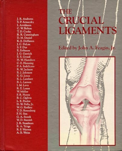 Crucial Ligaments: Diagnosis and Treatment of Ligamentous Injuries About the Knee