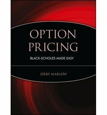{ OPTION PRICING: BLACK-SCHOLES MADE EASY (WILEY TRADING) } By Marlow, Jerry ( Author ) [ Oct - 2001 ] [ Hardcover ]