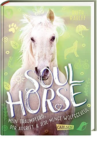 Soulhorse 2: Mein Traumpferd, der Ausritt und jede Menge Wolfsgeheul: Pferdebuch für Mädchen ab 11 Jahren (2)