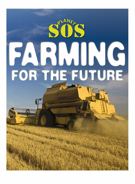 Farming for the Future (Planet SOS)
