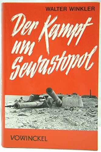Der Kampf um Sewastopol, mit Kartenskizzen (2. Weltkrieg)