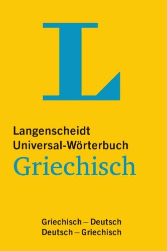 Langenscheidt Universal-Wörterbuch Griechisch - mit Tipps für die Reise: Griechisch-Deutsch/Deutsch-Griechisch (Langenscheidt Universal-Wörterbücher)