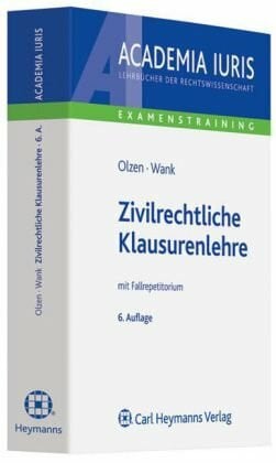 Zivilrechtliche Klausurenlehre: mit Fallrepetitorium