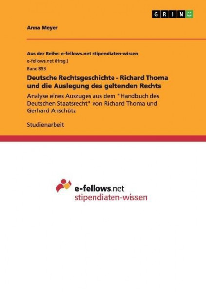 Deutsche Rechtsgeschichte - Richard Thoma und die Auslegung des geltenden Rechts
