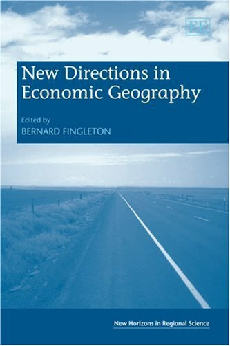 New Directions in Economic Geography (New Horizons in Regional Science)