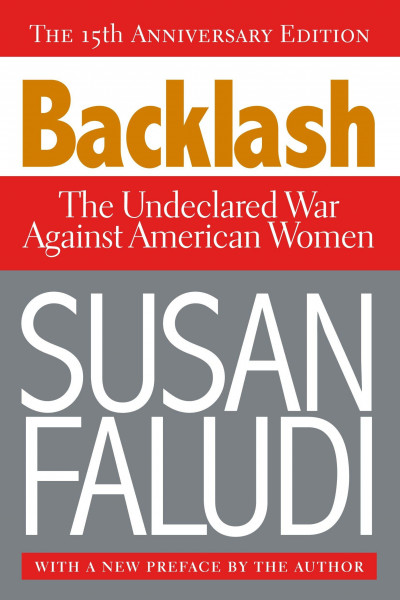 Backlash: The Undeclared War Against American Women