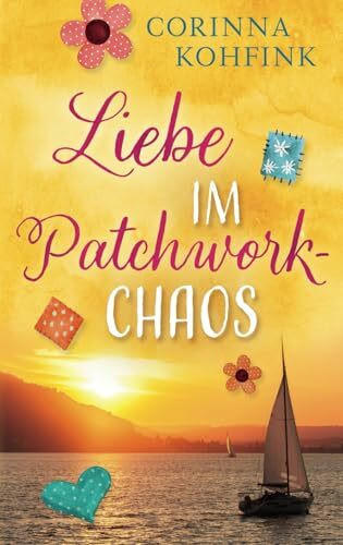 Liebe im Patchwork-Chaos: Heiterer Liebesroman