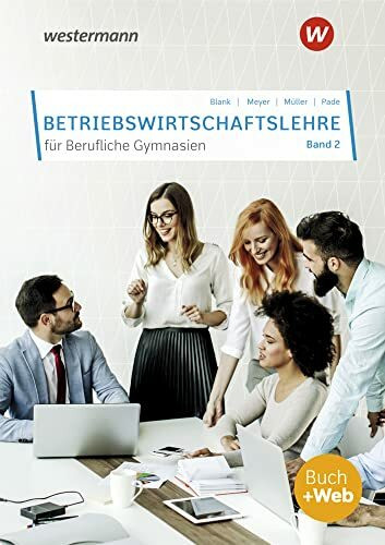 Betriebswirtschaftslehre für Berufliche Gymnasien: Band 2