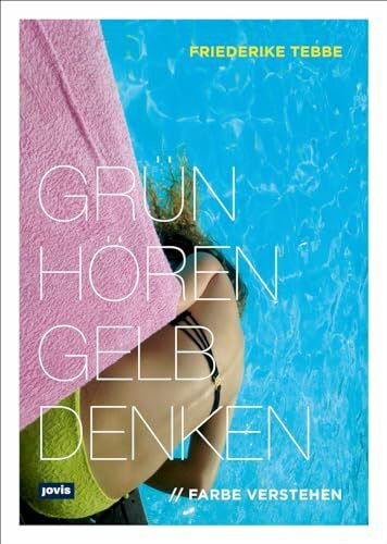Farbe verstehen: Grün hören, gelb denken