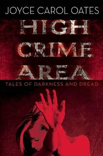 High Crime Area: Tales of Darkness and Dread High Crime Area: Tales of Darkness and Dread