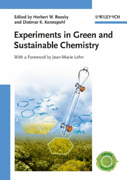 Experiments in Green and Sustainable Chemistry: Forew. by Jean-Marie Lehn