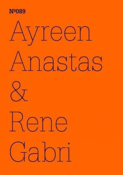 Ayreen Anastas & Rene Gabri