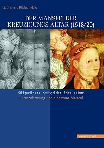 Der Mansfelder Kreuzigungs-Altar (1518/20) Der Mansfelder Kreuzigungs-Altar (1518/20)