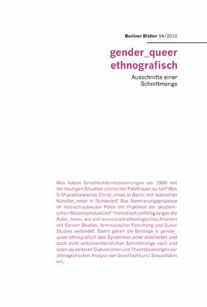 gender_queer ethnografisch: Ausschnitte einer Schnittmenge (Berliner Blätter: Ethnographische und Ethnologische ­Beiträge)