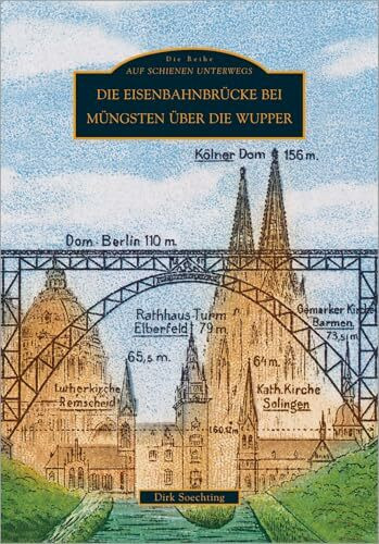 Die Eisenbahnbrücke bei Müngsten über die Wupper