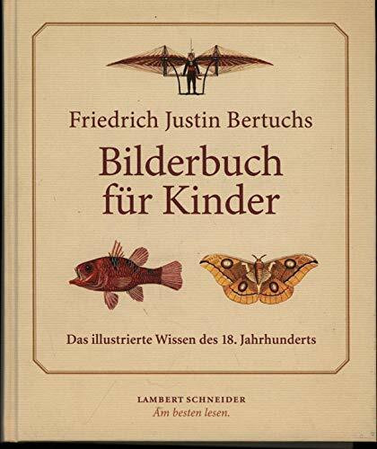 Friedrich Justin Bertuchs >Bilderbuch für Kinder<: Das illustrierte Wissen des 18. Jahrhunderts