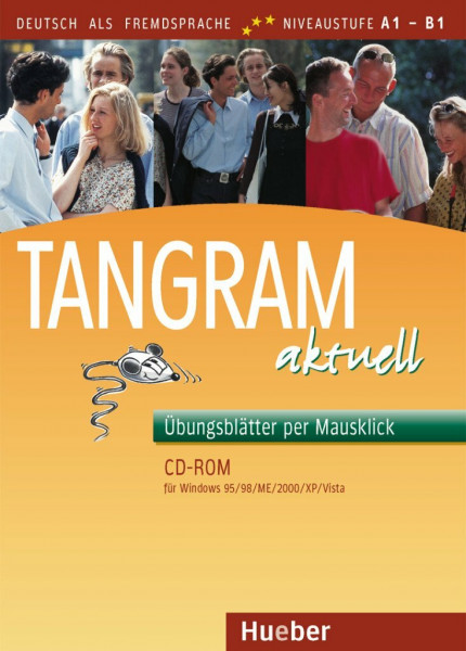 Tangram aktuell: Deutsch als Fremdsprache / CD-ROM Übungsblätter per Mausklick: Niveaustufe A1-B1. Für Windows 95/98/ME/NT 4.0/2000/XP/Vista