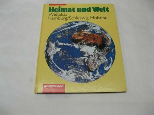 Heimat und Welt - Atlas. Neuausgaben: Heimat und Welt, Hamburg, Schleswig-Holstein