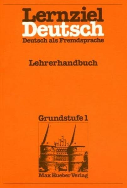 Lernziel Deutsch. Deutsch als Fremdsprache: Lernziel Deutsch, Lehrerhandbuch (Lernziel Deutsch - Level 1)