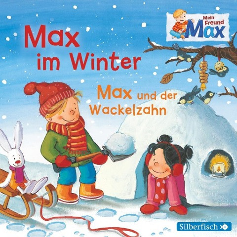 Mein Freund Max: Max im Winter / Max und der Wackelzahn