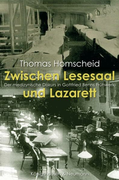 Zwischen Lesesaal und Lazarett: Der medizynische Diskurs in Gottfried Benns Frühwerk (Film - Medium - Diskurs)