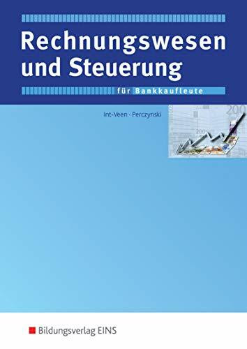 Bankkaufmann / Bankkauffrau, Rahmenlehrplan mit 12 Lernfeldern, Rechnungswesen und Steuerung: Schülerband (Rechnungswesen und Steuerung: Ausgabe für Bankkaufleute)