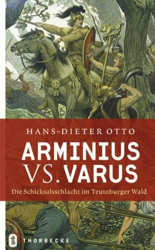 Arminius vs. Varus: Die Schicksalsschlacht am Teutoburger Wald