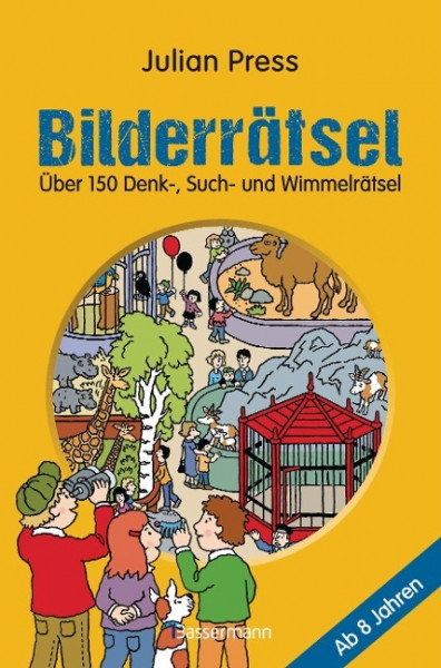 Bilderrätsel. Über 150 Rätsel für Kinder ab 8 Jahren.