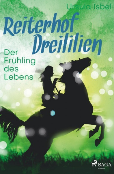 Reiterhof Dreililien 3 - Der Frühling des Lebens