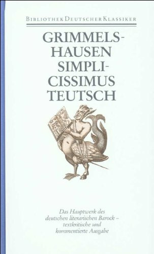 Werke in drei Bänden: Band 1/1: Simplicissimus Teutsch: Simplicissimus teutsch. Hrsg. v. Dieter Breuer