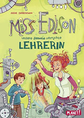 Miss Edison: Unsere (geniale) verrückte Lehrerin