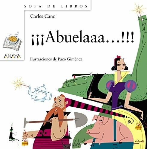 ¡¡¡Abuelaaa!!! (Literatura Infantil (6-11 Años) - Sopa De Libros) ¡¡¡Abuelaaa!!! (Literatura Infantil (6-11 Años) - Sopa De Libros)